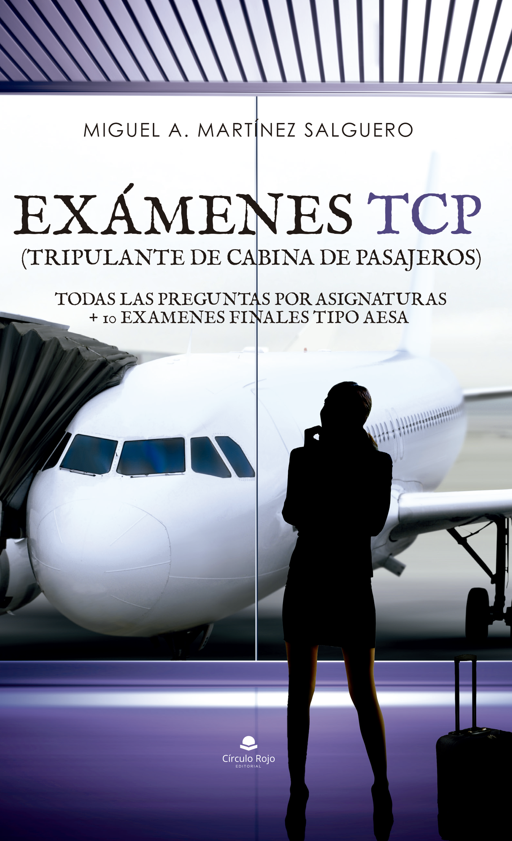 EXÁMENES TCP (TRIPULANTE DE CABINA DE PASAJEROS) TODAS LAS PREGUNTAS POR ASIGNATURAS + 10 EXAMENES FINALES TIPO AESA